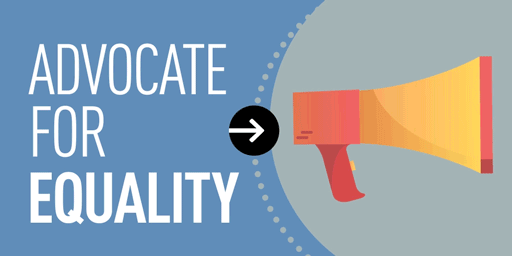 Advocate for equality